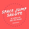 Space Jump Salute - My Mind