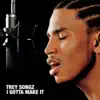 I Gotta Make It album lyrics, reviews, download