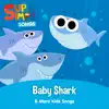 Stream & download Baby Shark & More Kids Songs