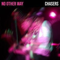 Chasers - No Other Way artwork