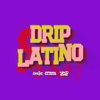 Drip Latino (feat. Marcos Sandoval & Niko Eme) - Single