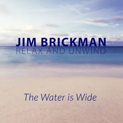 The Water Is Wide - Single - Jim Brickman