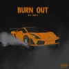 Burnout (feat. Jessie G) - Single album lyrics, reviews, download