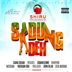 Sidung Deh (feat. Sama Sojah, Weasel, Jose Chameleone, Messiah, Ratigan Era, Pallaso, John Blaq, Vampino & Ziza Bafana) Song Lyrics