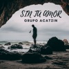 Sin Tu Amor - Single