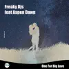 One for Big Love (feat. Aspen Dawn) - Single album lyrics, reviews, download