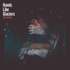 Hands Like Glaciers - EP