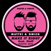 Mattei & Omich - Make It Right (Radio Mix)