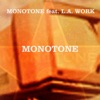 Monotone (feat. L.A. Work) - Single, 1998