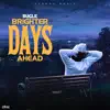 Stream & download Brighter Days Ahead - Single