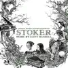 Stoker (Original Motion Picture Soundtrack) album lyrics, reviews, download