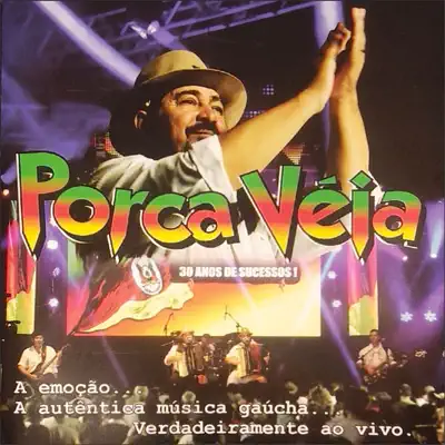 Porca Véia, 30 Anos de Sucessos (Ao Vivo) - Porca Véia Porca Véia, 30 Anos de Sucessos (Ao Vivo) - Porca Véia