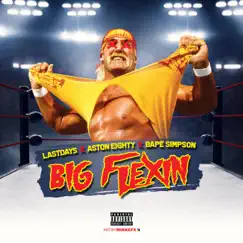 Big Flexin' (feat. Aston Eighty & Bape Simpson) - Single by Last Days album reviews, ratings, credits