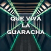 Que viva la guaracha - Single