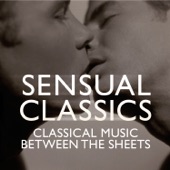Sensual Classics: Classical Music Between The Sheets artwork