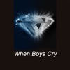 When Boys Cry - Single