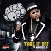 Take It Off (feat. Wendell B) - Single album lyrics, reviews, download