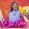 Ela Não (Ao Vivo) - Single, 2021