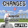 Changes (Acapella Version)