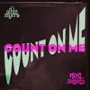 Count On Me - Single