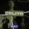 Delito (Remix) - Single album lyrics, reviews, download