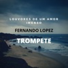 Louvores de um Amor Imenso (Trompete)