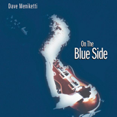 On the Blue Side - Dave Meniketti