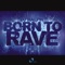 Born to Rave (Alexx & Datamotion Remix) - DJ Ralph lyrics