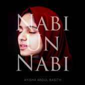 Nabi Un Nabi - Ayisha Abdul Basith