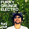 Furry Grunge Electro - EP