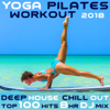 Yoga Pilates Workout 2018 Deep House Chill Out Top 100 Hits 8 Hr DJ Mix - Workout Electronica & Workout Trance