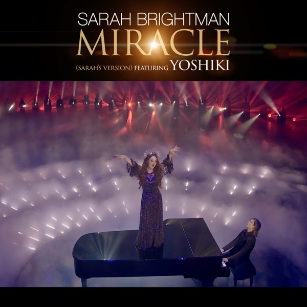 Miracle (Sarah's Version) [feat. YOSHIKI] - Single - Sarah Brightman