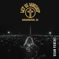 Sean Feucht - Let Us Worship - Washington, D.C. artwork