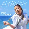 Ayayay (feat. Baky) - Single album lyrics, reviews, download