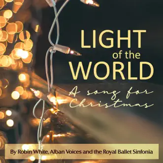 Light of the World - Single by Alban Voices & Royal Ballet Sinfonia album reviews, ratings, credits