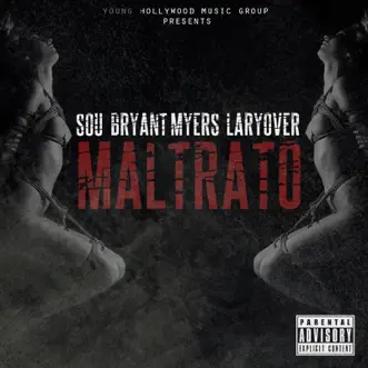 Maltrato (feat. Bryant Myers & Larry Over) by Sou El Flotador song reviws