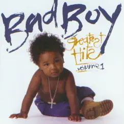 Bad Boy Greatest Hits Volume 1 by Various Artists album reviews, ratings, credits