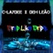 Drop Like Drips (feat. Deh Leao) - C-Laydee lyrics