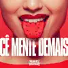 Cê Mente Demais - Single album lyrics, reviews, download
