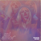 Mi Amor (Sickick Remix) artwork