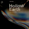 Hollow Earth, 2019