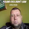 Poland Eyes Didn't Saw - EP album lyrics, reviews, download