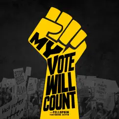 My Vote Will Count (feat. Sevyn Streeter) Song Lyrics