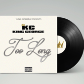 Too Long - King George