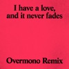 I Have a Love (Overmono Remix) - Single