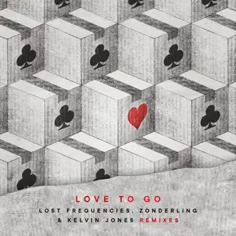 Love to Go (Remixes) by Lost Frequencies, Zonderling & Kelvin Jones album reviews, ratings, credits