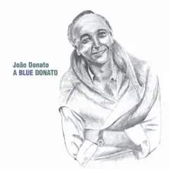 A Blue Donato by João Donato album reviews, ratings, credits