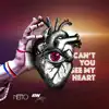 Can't You See My Heart (Radio Edit) song lyrics