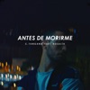 Antes de Morirme (feat. ROSALÍA)