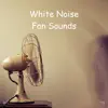 !!" White Noise Fan Sounds "!! album lyrics, reviews, download